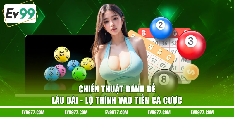 chiến thuật đánh đề lâu dài