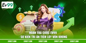 hoàn trả cược EV99