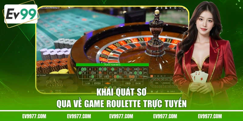 Khái quát sơ qua về game Roulette trực tuyến