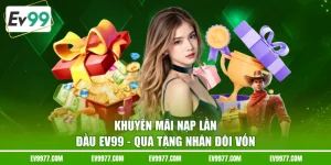khuyến mãi nạp lần đầu EV99
