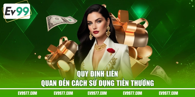 Quy định liên quan đến cách sử dụng tiền thưởng