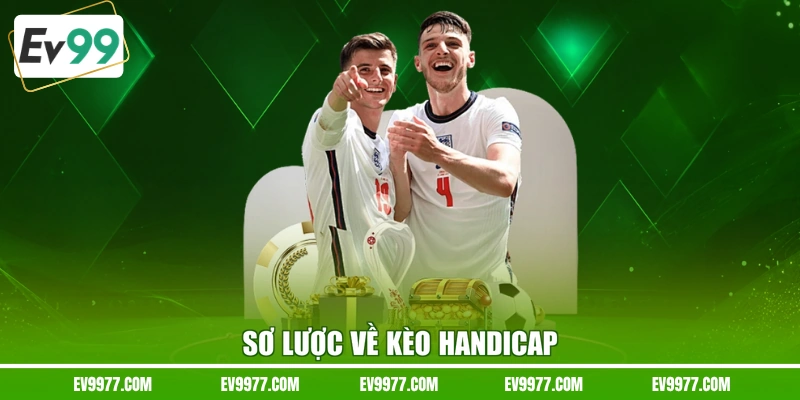 Sơ lược về kèo handicap