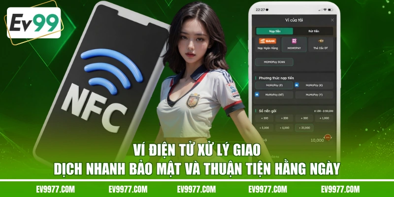 Ví điện tử xử lý giao dịch nhanh bảo mật và thuận tiện hằng ngày