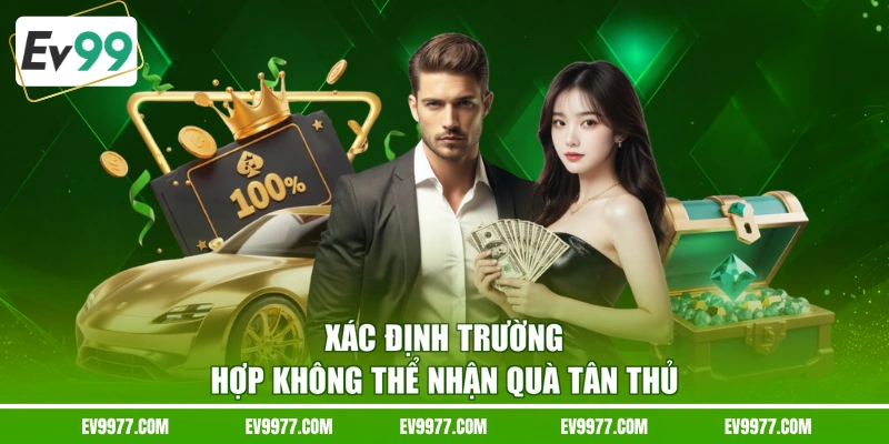 Xác định trường hợp không thể nhận quà tân thủ